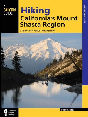 cover image of Hiking California's Mount Shasta Region